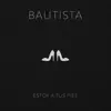 Bautista - Estoy A Tus Pies - EP